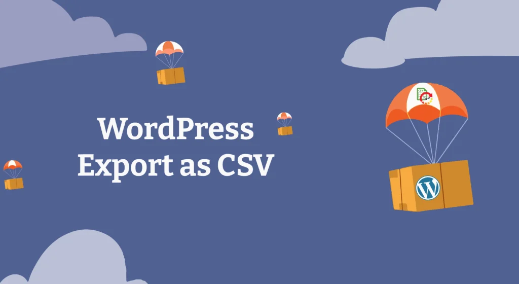 Exporting Your WordPress Website Data as CSV