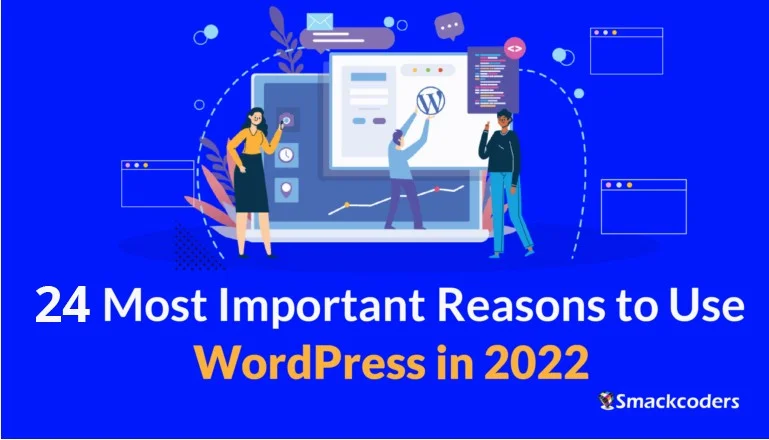 24 Most Important Reasons to Use WordPress in 2023?