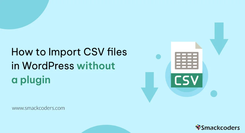 How to import CSV files in WordPress without a plugin