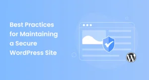 Best practices for maintaining a secure WordPress site